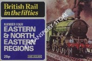 British Rail in the Fifties - Eastern & North Eastern Regions No. 4 by Ian Allan Ltd.